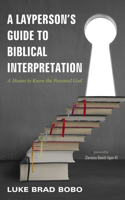 Layperson's Guide to Biblical Interpretation