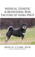 Medical, Genetic & Behavioral Risk Factors of Shiba Inus