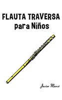 Flauta Traversa Para Ni: (Spanish)