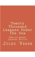 Twenty Thousand Leagues Under the Sea: Twenty Thousand Leagues Under the Sea: English-German Learning Edition
