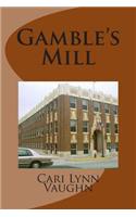 Gamble's Mill