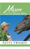 Mason and Her Horse Bow
