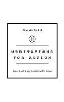 Meditations for Action