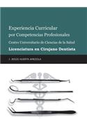 Experiencia Curricular Por Competencias Profesionales Centro Universitario De Ciencias De La Salud Licenciatura En Cirujano Dentista