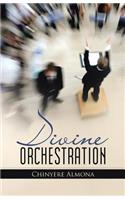 Divine Orchestration