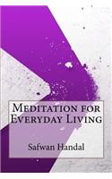 Meditation for Everyday Living