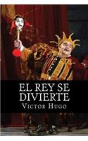 El Rey se Divierte