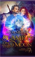 Blame it on the Moon: (Destiny Paramortals)