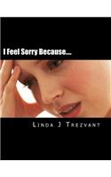 I Feel Sorry Because....: Emotional Encouragement