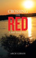 Crossing the Red: A Bear Kotah Novel