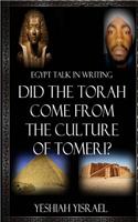 Egypt Talk in Writing: Did the Torah Come from the Culture of Tomeri?