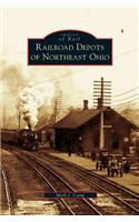 Railroad Depots of Northeast Ohio