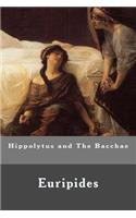 Hippolytus and The Bacchae