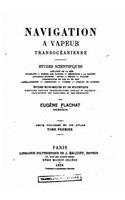 Navigation À Vapeur Transocéanienne, Études Scientifiques