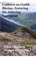Gabblers on Garbh Bheinn, featuring the Amazing Supergran!