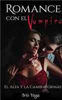 Romance con el Vampiro: El Alfa y La Cambiaformas