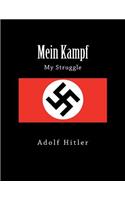 Mein Kampf - My Struggle: Vol. I and Vol. II
