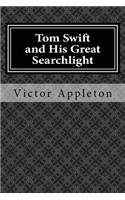 Tom Swift and His Great Searchlight