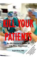 How to Not Kill Your Patients