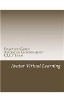 Practice Guide for CLEP American Government