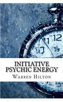 Initiative Psychic Energy