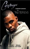 Understanding the True Meaning