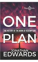 One Plan. the History of the Work of Redemption