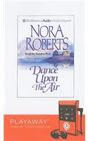 Dance Upon the Air: (Playaway Adult Fiction)