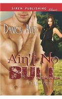 Ain't No Bull [The Veil 4] (Siren Publishing Classic)