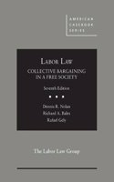 Labor Law, Collective Bargaining in a Free Society