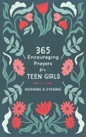 365 Encouraging Prayers for Teen Girls: Morning & Evening