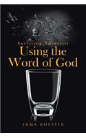 Surviving Adversity Using the Word of God