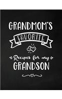 Grandmom's Favorite, Recipes for My Grandson: Keepsake Recipe Book, Family Custom Cookbook, Journal for Sharing Your Favorite Recipes, Personalized Gift, Chalkboard Black and White