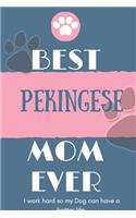 Best Pekingese Mom Ever Notebook Gift