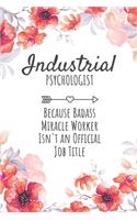 Industrial Psychologist Because Badass Miracle Worker Isn't an Official Job Title