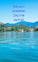 Some call it an adventure...: Travel Journal