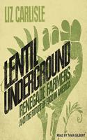 Lentil Underground Lib/E