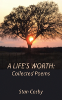 Life's Worth: Collected Poems