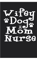 Wifey Dog Mom Nurse Journal