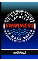 Swimmers - We Don't Make Excuses We Make Waves - Notebook