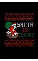 Santa Is Coming Notebook