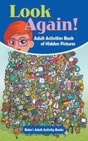 Look Again! Adult Activities Book of Hidden Pictures
