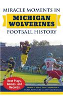 Miracle Moments in Michigan Wolverines Football History