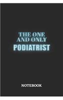 The One And Only Podiatrist Notebook