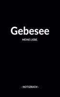 Gebesee: Notizbuch, Notizblook, Notizheft, Notizen, Block, Planer - DIN A5, 120 Seiten - Liniert, Linien, Lined - Deine Stadt, Dorf, Region und Heimat