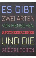 Es gibt zwei Arten von Menschen, Apothekerinnen und die Glücklichen