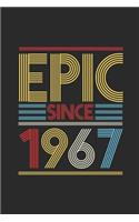 Epic Since 1967: Dotted Bullet Notebook (6" x 9" - 120 pages) Birthday Themed Notebook for Daily Journal, Diary, and Gift