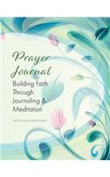 Prayer Journal Build Faith Through Journaling and Meditation