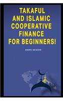 Takaful and Islamic Cooperative Finance for Beginners!