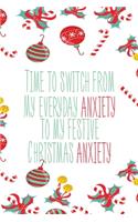 Time To Change My Anxiety To My Festive Christmas Anxiety: Sassy Journal With Festive And Swearing Quotes. Funny Christmas Gift For Women, Men And Coworkers